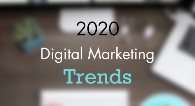 Digital Marketing Trends (2020 Edition)